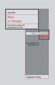 Marx Im Westen. Die neue Marx-Lektüre in der Bundesrepublik seit 1965