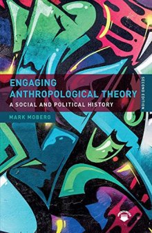 Engaging Anthropological Theory: A Social And Political History