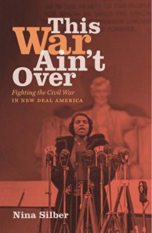 This War Ain’t Over: Fighting The Civil War In New Deal America