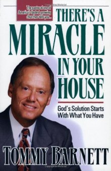 There’s A Miracle In Your House: God’s solution starts with what you have