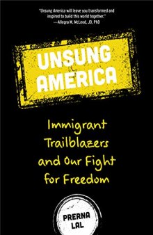 Unsung America: Immigrant Trailblazers and Our Fight for Freedom