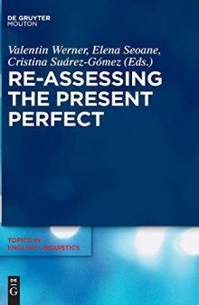 Re-Assessing the Present Perfect: Corpus Studies and Beyond