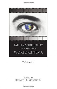 Faith and Spirituality in Masters of World Cinema: Volume II