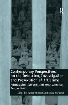Contemporary Perspectives on the Detection, Investigation and Prosecution of Art Crime: Australasian, European and North American Perspectives