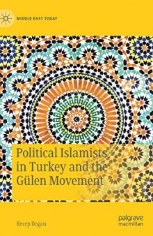 Political Islamists In Turkey And Gülen Movement