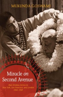 Miracle on Second Avenue: Hare Krishna Arrives in New York, San Francisco, and London 1966-1969