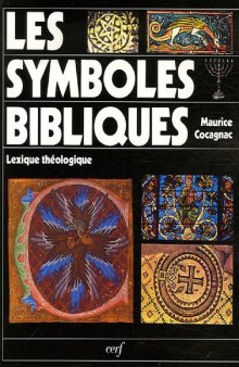 Les Symboles bibliques: lexique théologique