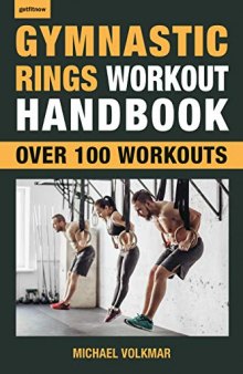 Gymnastic Rings Workout Handbook Over 100 Workouts