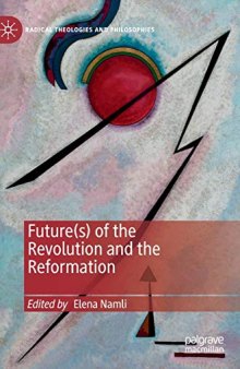 Future(s) Of The Revolution And The Reformation