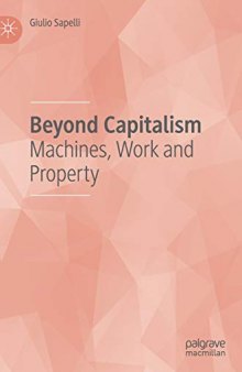 Beyond Capitalism: Machines, Work And Property