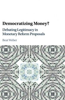 Democratizing Money? Debating Legitimacy In Monetary Reform Proposals