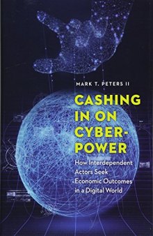 Cashing In On Cyberpower: How Interdependent Actors Seek Economic Outcomes In A Digital World