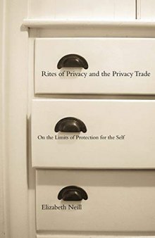 Rites of Privacy and the Privacy Trade: On the Limits of Protection for the Self