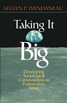 Taking It Big: Developing Sociological Consciousness in Postmodern Times
