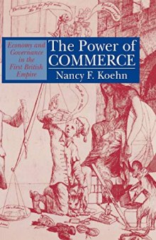 The Power of Commerce: Economy and Governance in the First British Empire