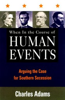 When in the Course of Human Events: Arguing the Case for Southern Secession