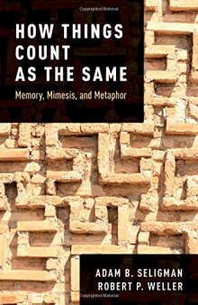 How Things Count As The Same: Memory, Mimesis, And Metaphor