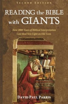 Reading the Bible with Giants: How 2000 Years of Biblical Interpretation Can Shed New Light on Old Texts