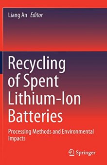 Recycling Of Spent Lithium-Ion Batteries: Processing Methods And Environmental Impacts