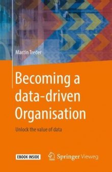Becoming A Data-Driven Organisation: Unlock The Value Of Data