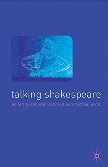 Talking Shakespeare: Shakespeare into the Millennium