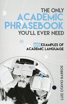 The Only Academic Phrasebook You’ll Ever Need: 600 Examples of Academic Language