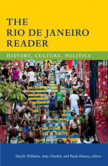 The Rio De Janeiro Reader: History, Culture, Politics