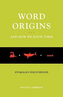 Word Origins And How We Know Them: Etymology For Everyone