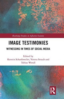 Image Testimonies Witnessing In Times Of Social Media