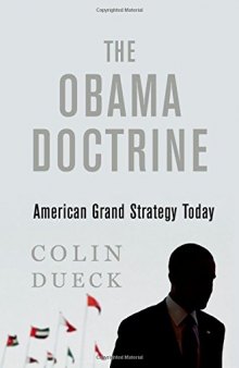 The Obama Doctrine  American Grand Strategy Today