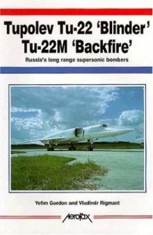 Tupolev Tu-22 «Blinder» Tu-22M «Backfire»  Russia's Long Range Supersonic Bombers