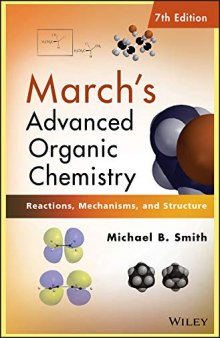 March’s Advanced Organic Chemistry: Reactions, Mechanisms, and Structure