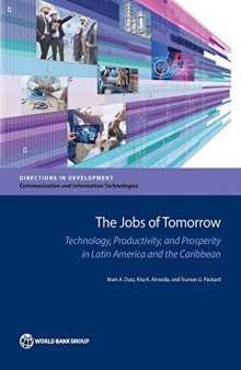 The Jobs Of Tomorrow: Technology, Productivity, And Prosperity In Latin America And The Caribbean