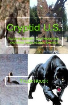 Cryptid U.S.: Tales of Bigfoot, Lake Monsters, and More from Across America