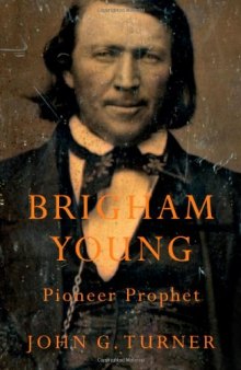 Brigham Young: Pioneer Prophet