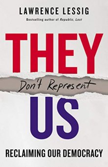 They Don’t Represent Us: Reclaiming Our Democracy