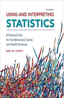 Using And Interpreting Statistics: A Practical Text For The Behavioral, Social, And Health Sciences