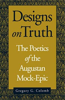 Designs on Truth: Poetics of Augustan Mock-epic