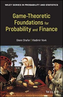 Game-Theoretic Probability: Theory and Applications to Prediction, Science, and Finance