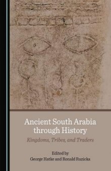 Ancient South Arabia Through History: Kingdoms, Tribes, And Traders