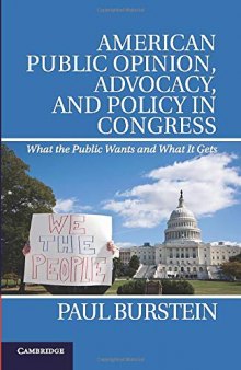 American Public Opinion, Advocacy, and Policy in Congress: What the Public Wants and What It Gets