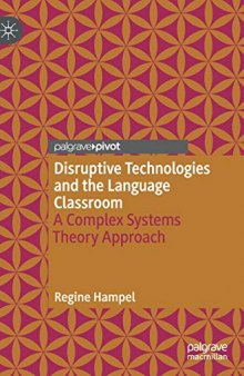 Disruptive Technologies And The Language Classroom: A Complex Systems Theory Approach