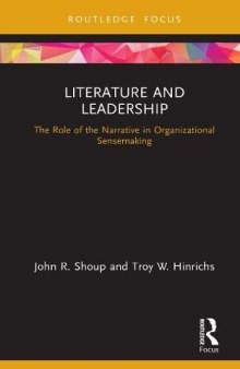 Literature and Leadership : The Role of the Narrative in Organizational Sensemaking.