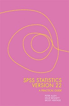 SPSS Statistics, Version 22: A Practical Guide