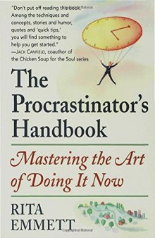 The Procrastinator’s Handbook: Mastering the Art of Doing It Now