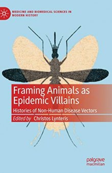 Framing Animals As Epidemic Villains: Histories Of Non-Human Disease Vectors