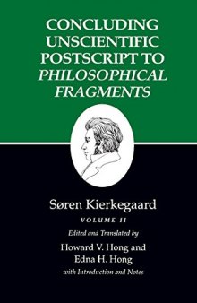 Concluding Unscientific Postscript to Philosophical Fragments, Volume 2