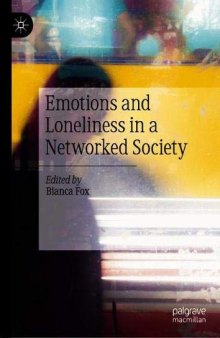 Emotions And Loneliness In A Networked Society