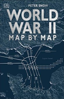 World War II Map by Map, UK Edition