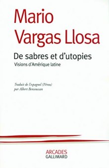De sabres et d’utopies : Visions d’Amérique latine
